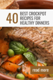 40 Best Crockpot Recipes for Healthy Dinners