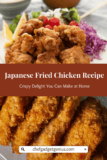 Japanese Fried Chicken Recipe: Crispy Delight You Can Make at Home